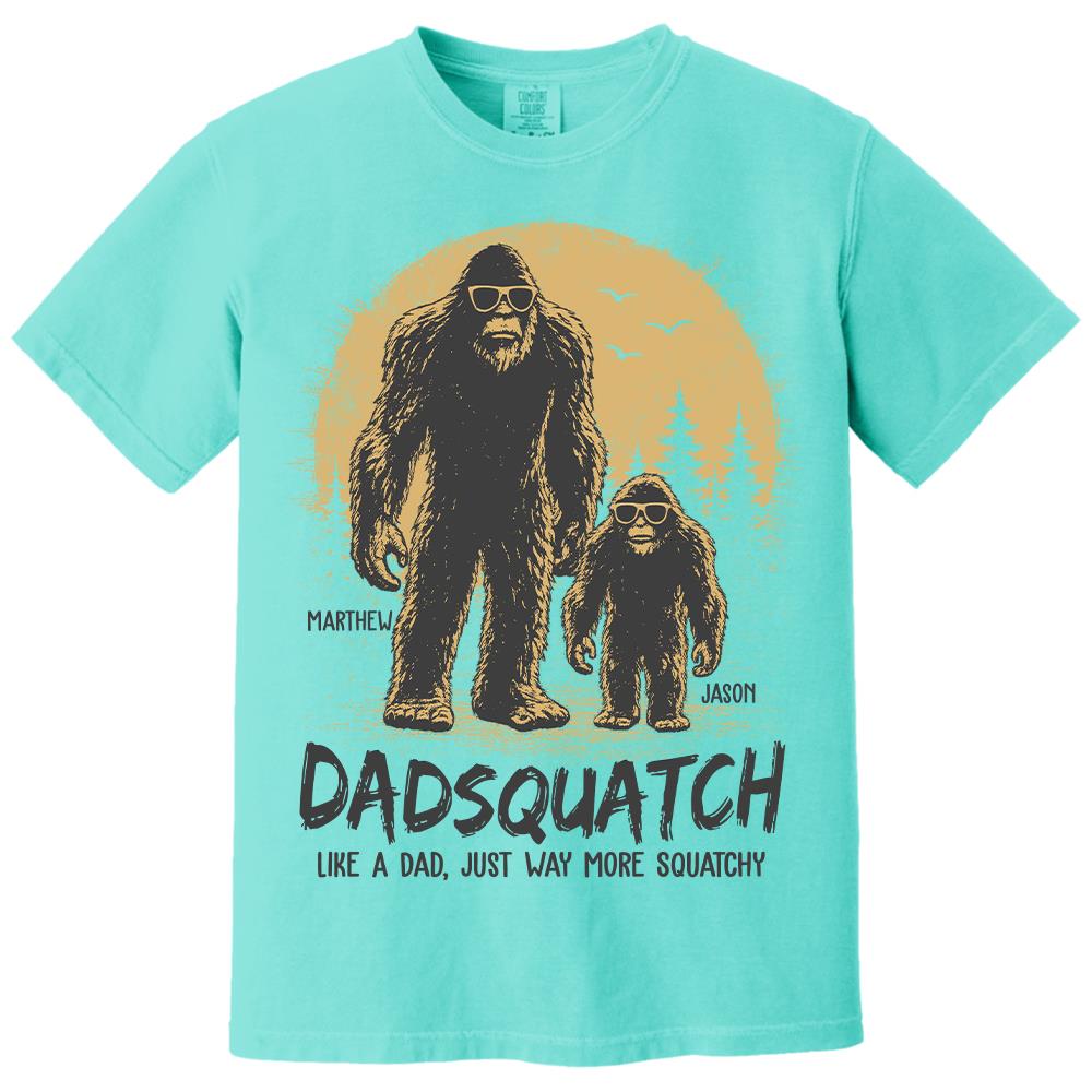 Custom Dadsquatch, Like A Dad, Just Way More Squatchy Shirt, Gift For Dad L0411 Hv01