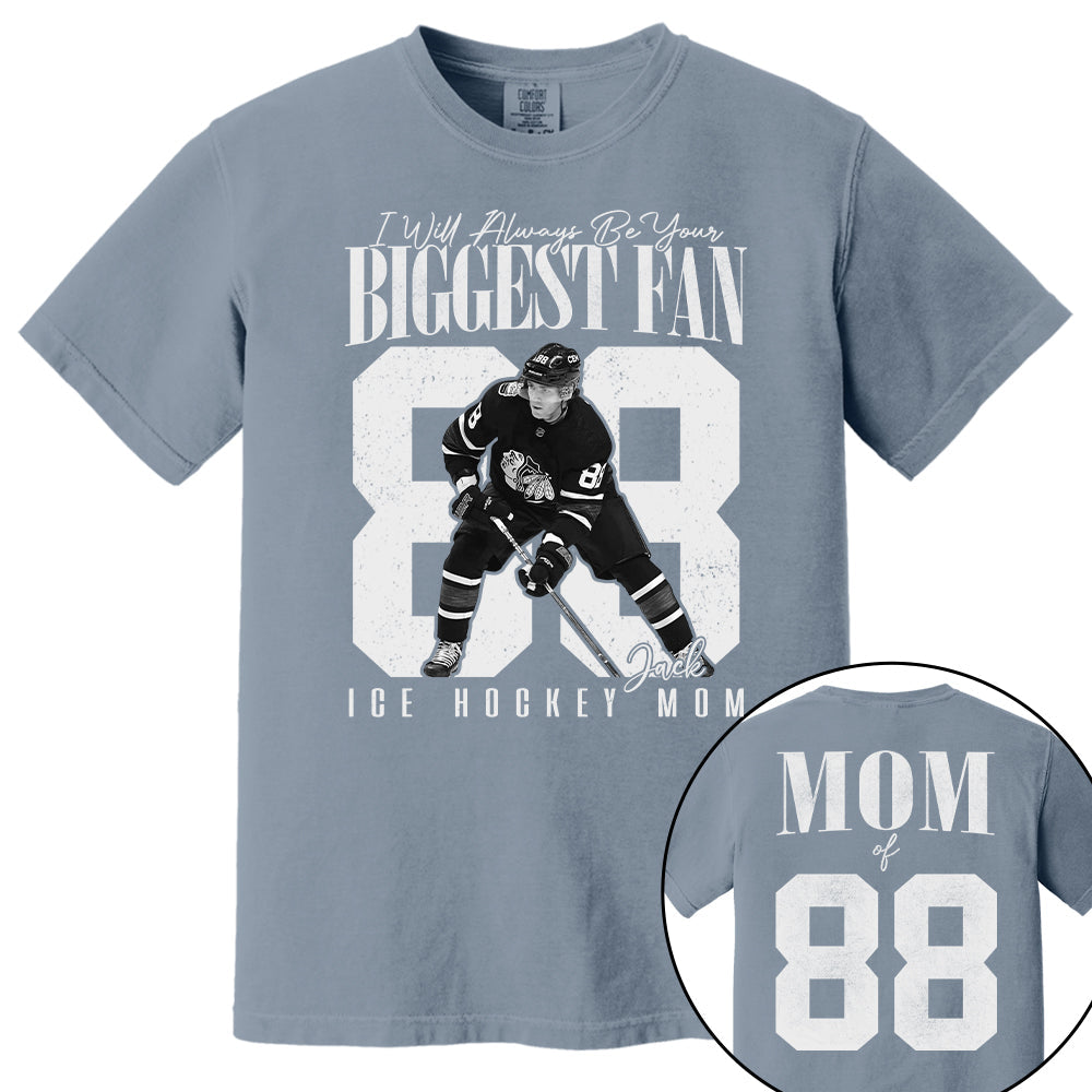 Ice Hockey Mom - I'll Always Be Your Biggest Fan - Custom Photo Player Ice Hockey Shirt T1807 T24