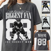 Ice Hockey Mom - I'll Always Be Your Biggest Fan - Custom Photo Player Ice Hockey Shirt T1807 T24