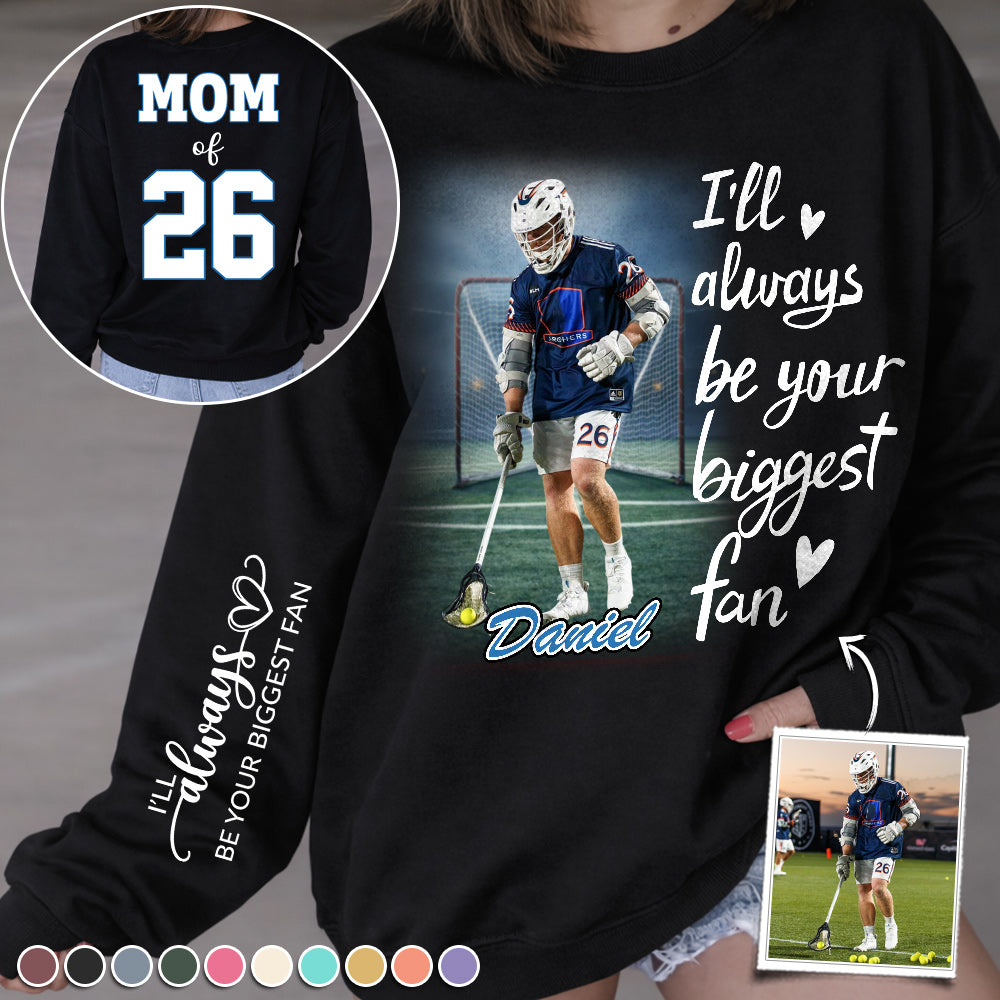 I'll Always Be Your Biggest Fan Personalized Gift For Lacrosse Family T1807