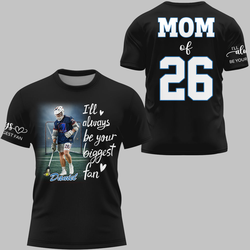 I'll Always Be Your Biggest Fan Personalized Gift For Lacrosse Family T1807