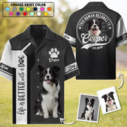 Custom Life Is Better With A Dog, Personalized Short Sleeve Silk Shirt Gift For Dog Lover New T1807 Pt99