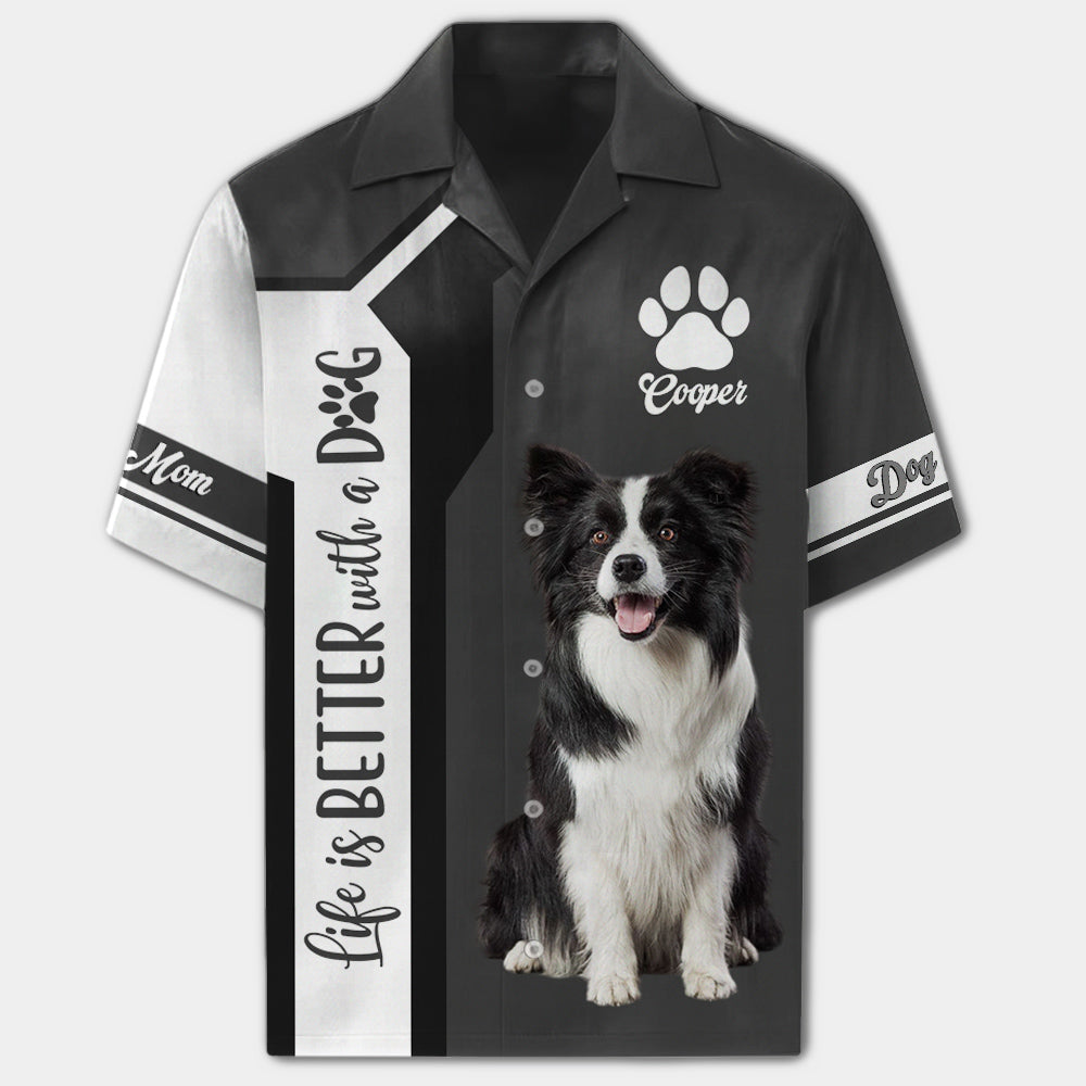 Custom Life Is Better With A Dog, Personalized Short Sleeve Silk Shirt Gift For Dog Lover New T1807 Pt99