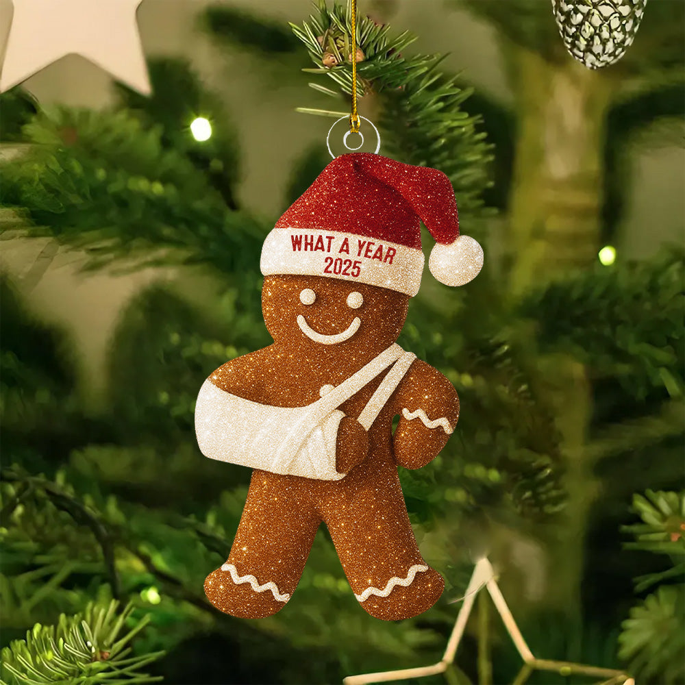 Injury Christmas 2D FLAT Ornament, Funny Gingerbread Xmas Ornament, Broken Arm Holiday Decor, What a Year 2025 Ornament Gift T18