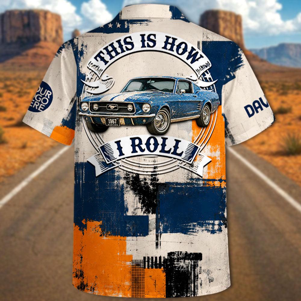 This Is How I Roll - Custom Photo Classic Car Retro Hawaiian Shirt A2110 Pt99