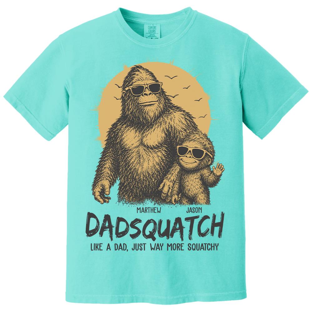 Personalized Dadsquatch, Like A Dad, Just Way More Squatchy T-Shirt Father Day Gifts for Dad Funny Dad Tshirt Cool Daddy Bigfoot Tee Hv01