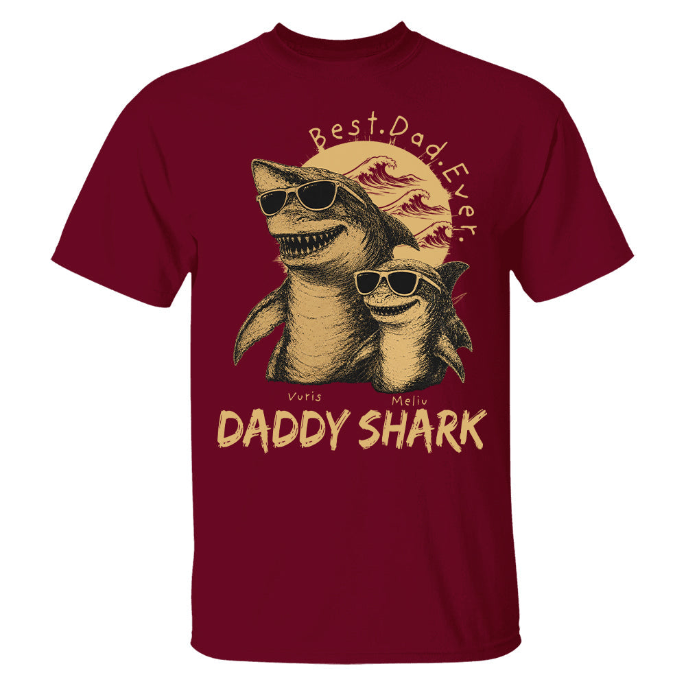 Best Daddy Ever, Personalized Daddy Shark T-Shirt, Father Day Funny Gifts for Dad, Papa A2110 T24