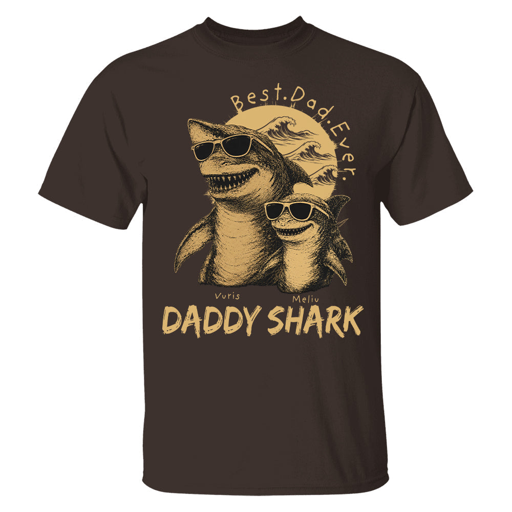 Best Daddy Ever, Personalized Daddy Shark T-Shirt, Father Day Funny Gifts for Dad, Papa A2110 T24
