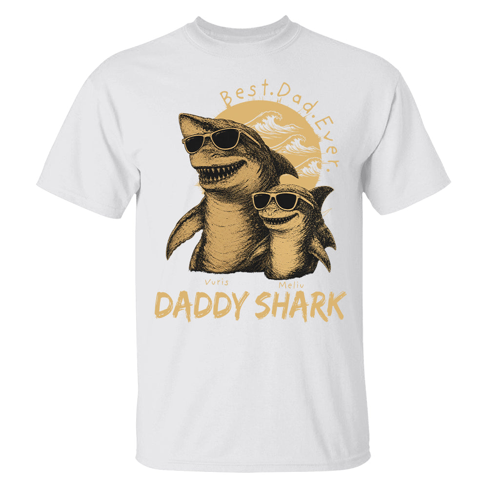Best Daddy Ever, Personalized Daddy Shark T-Shirt, Father Day Funny Gifts for Dad, Papa A2110 T24