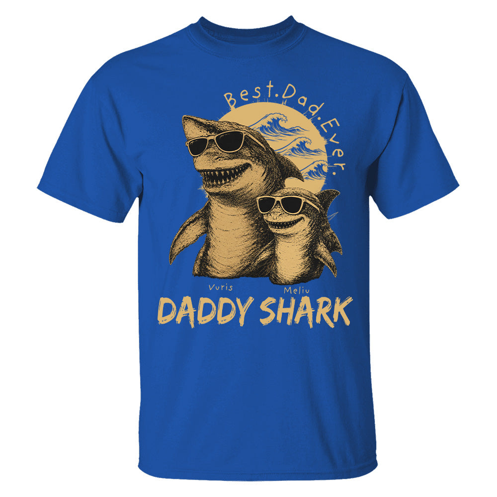 Best Daddy Ever, Personalized Daddy Shark T-Shirt, Father Day Funny Gifts for Dad, Papa A2110 T24