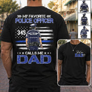 Police Dad, My Favorite Police Officer Calls Me Dad, Custom Shirt Gift For Police Dad Na02 Nh00