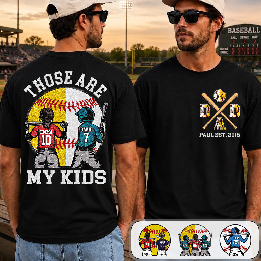 Those Are My Kids Custom Baseball Softball Dad Shirt With Kids Number and Name Gift For Dad, Father's Day T1807 VH01