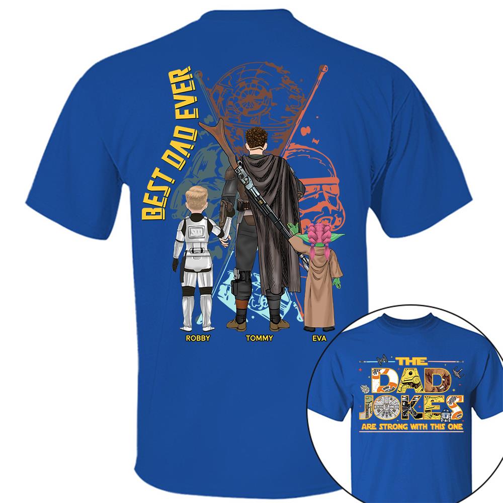 The Dad Jokes Are Strong With This One - Personalized Shirt For Dad Father's Day NA04 Hv01