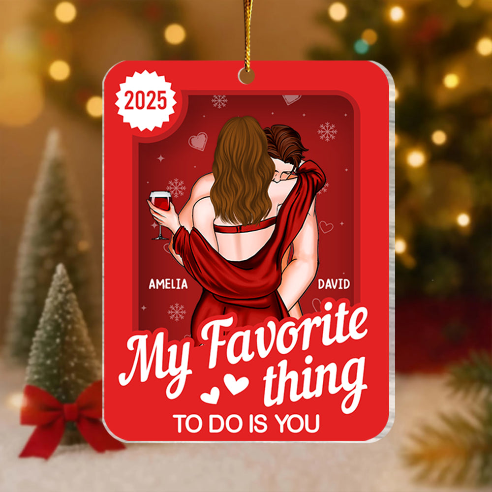 My Favorite Thing To Do Is You Toy Box - Personalized Acrylic Ornament- Anniversary Gifts For Her, Him Na02 Li29