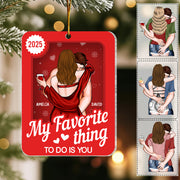 My Favorite Thing To Do Is You Toy Box - Personalized Acrylic Ornament- Anniversary Gifts For Her, Him Na02 Li29