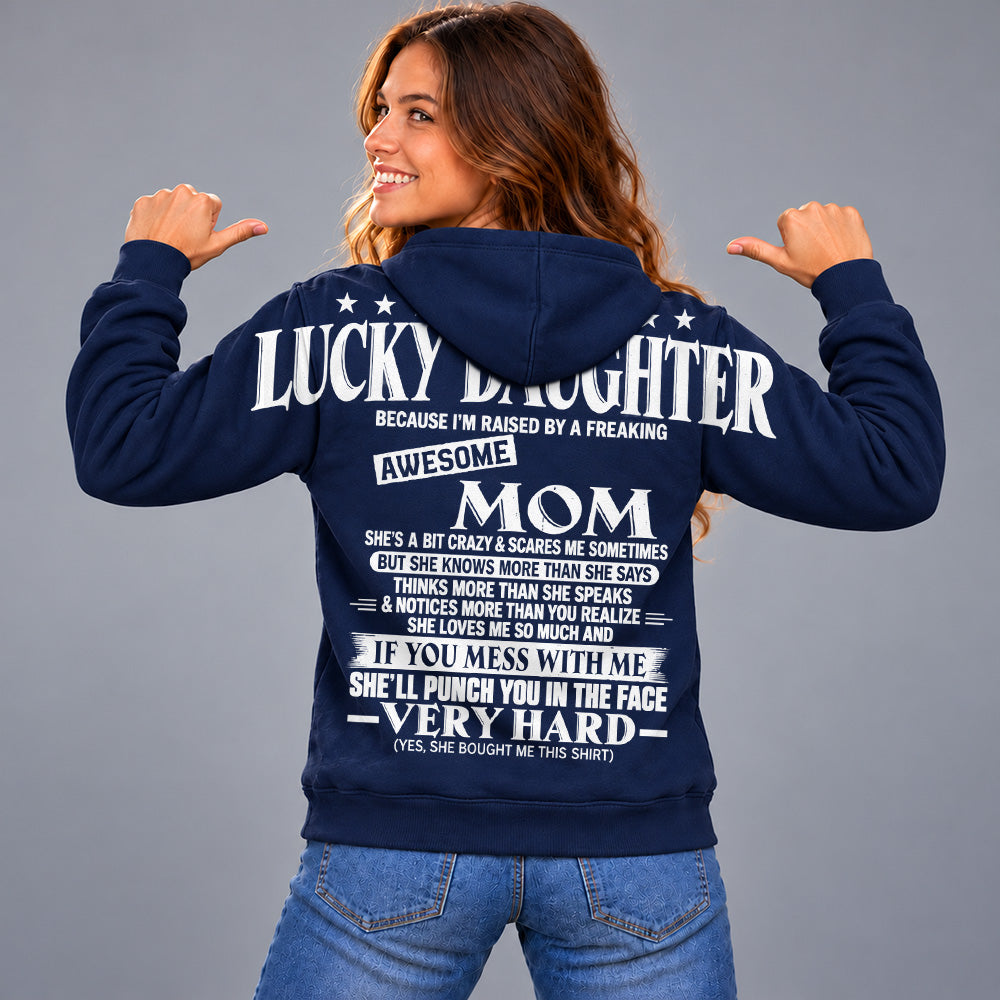 I Am A Lucky Daughter Because I’m Raised By A Freaking Awesome Mom Oversized Shoulder Print Shirt T24