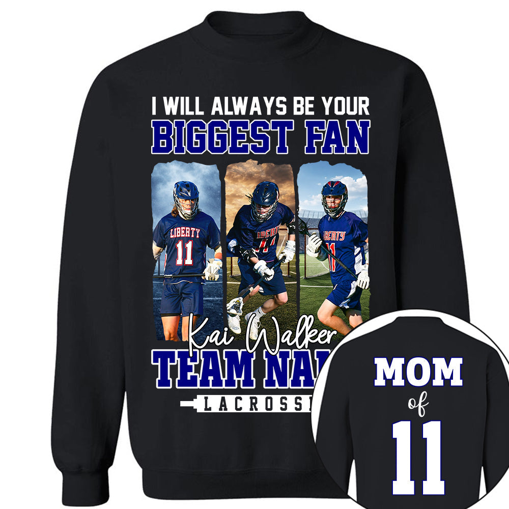 I Will Always Be Your Biggest Fan, Personalized Shirt For Lacrosse Mom Sport Family NA04 Li29