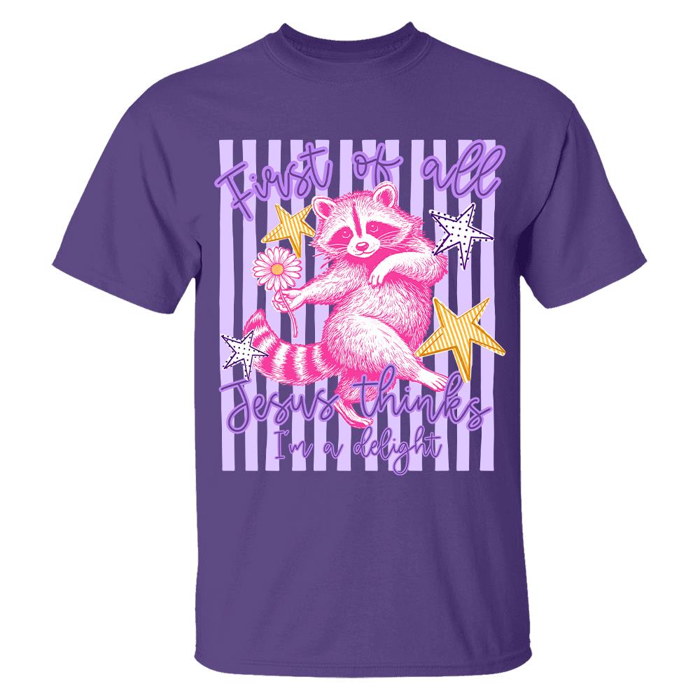 Custom First of All Jesus Thinks I'm A Delight Christian Humor T-shirt, Preppy Striped Summer, Funny Feral Raccoon, Dog, Cat Shirt Hv01