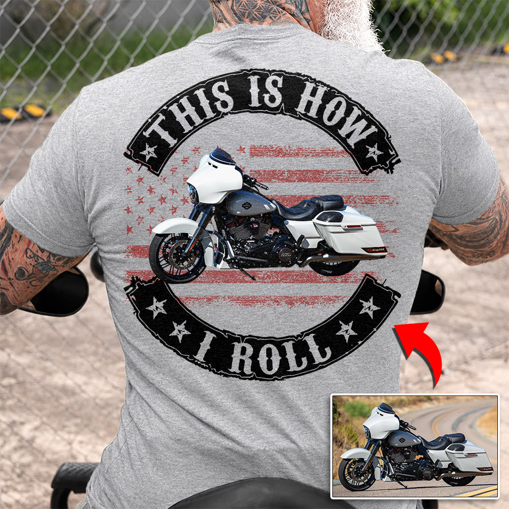 Personalized Upload Vehicle Photo This Is How I Roll For Biker Hv01