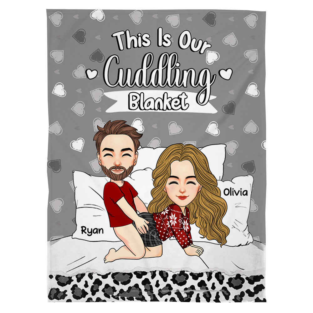 This Is Our Cuddling Blanket Personalized Blanket Gift For Couple Na02