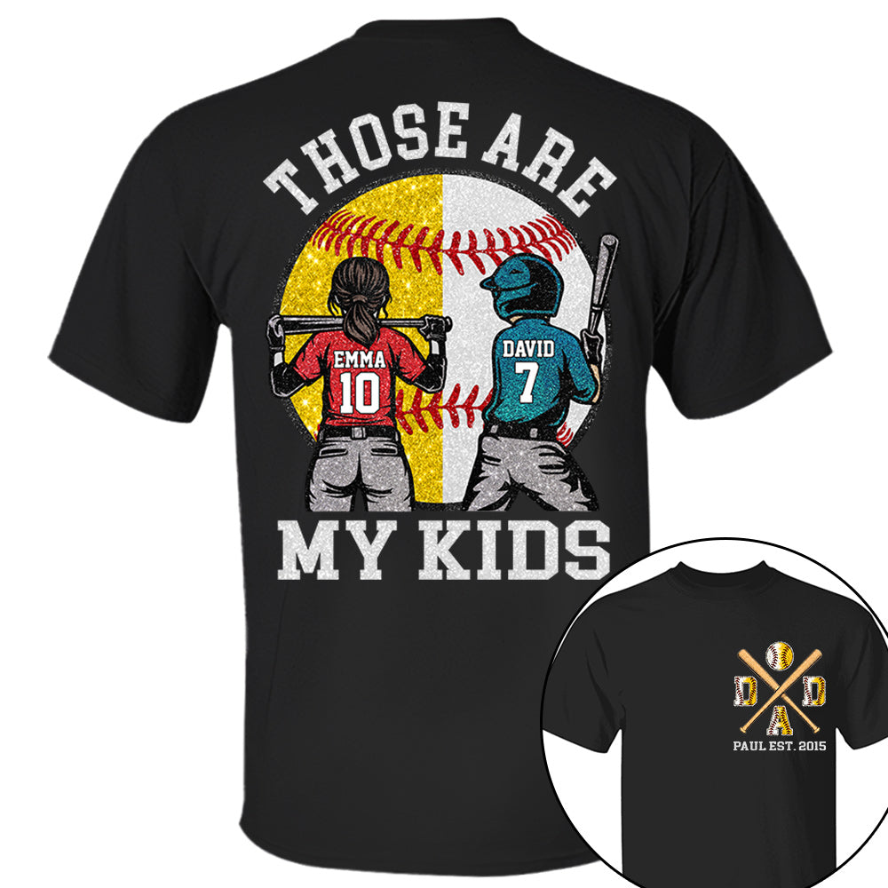 Those Are My Kids Custom Baseball Softball Dad Shirt With Kids Number and Name Gift For Dad, Father's Day T1807 VH01