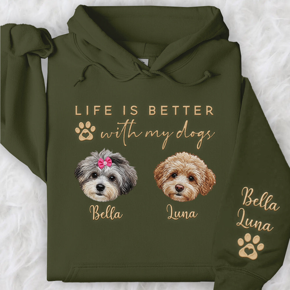 Embroidered Custom Life Is Better With My Dogs Shirt Sweatshirt With Dog Name On Sleeve, Gift For Dog Lover T1807 Li29