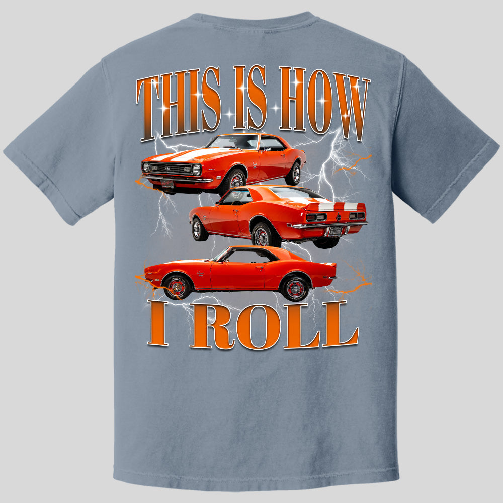 This Is How I Roll - Custom Muscle Car Photo Shirts - Gift For Car Lovers A2110 Pt99