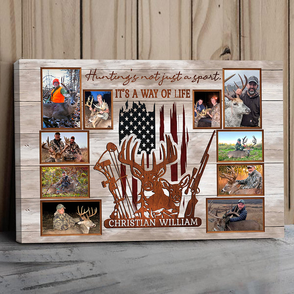 Custom Upload Photo Hunting Canvas Print, Hunting's Not Just A Sport, It's A Way Of Life American Flag Deer Decor For Hunter Nh00