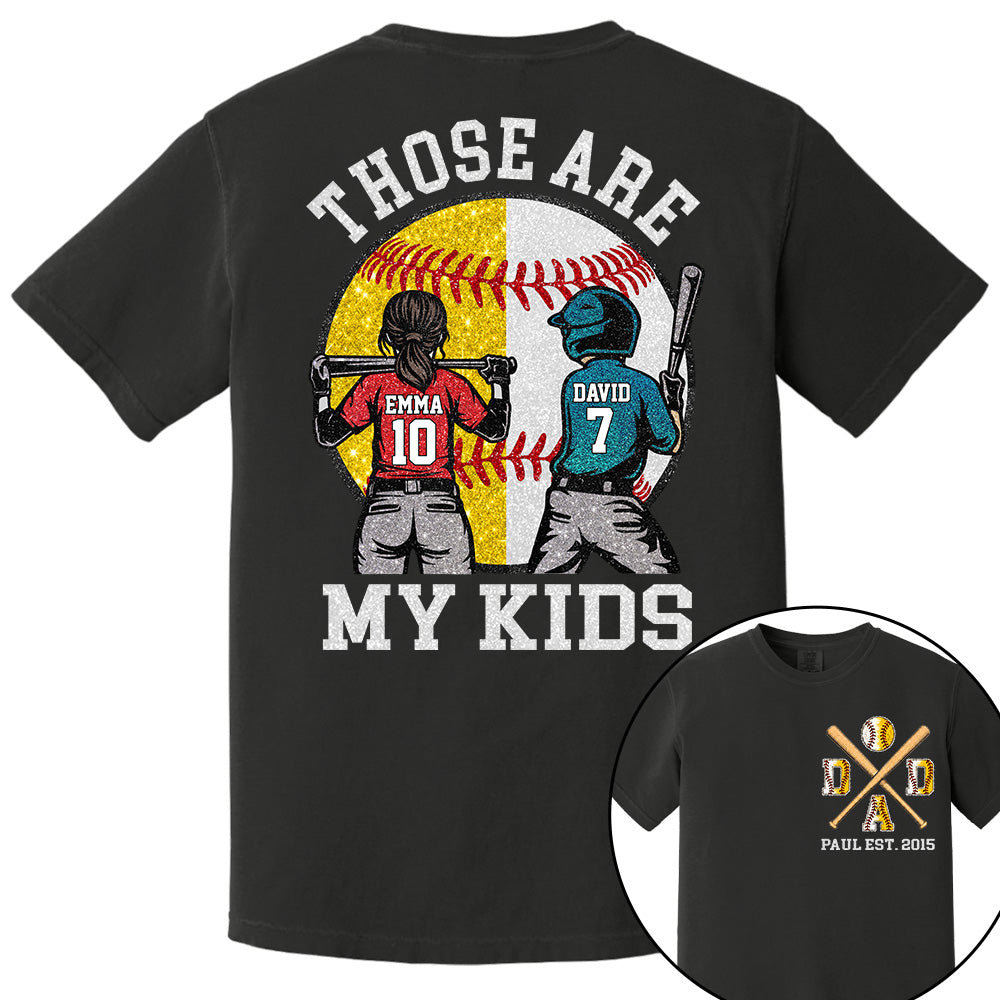 Those Are My Kids Custom Baseball Softball Dad Shirt With Kids Number and Name Gift For Dad, Father's Day T1807 VH01