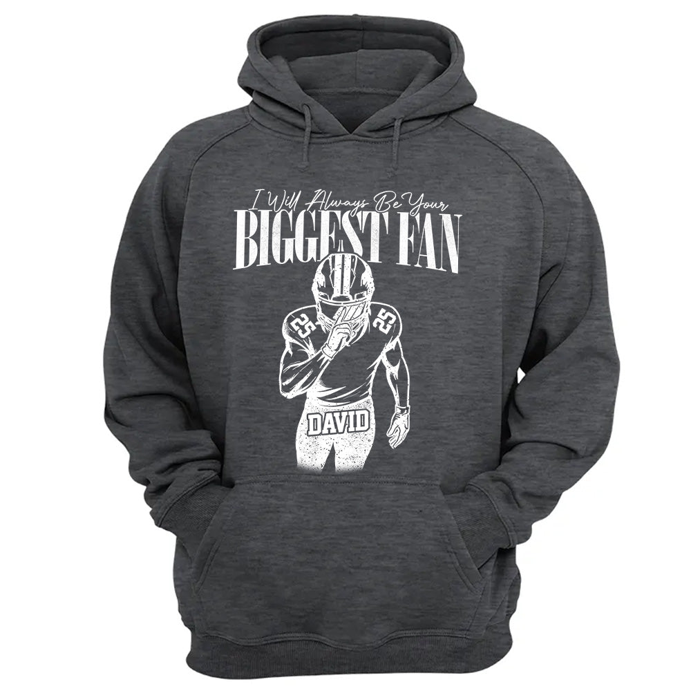 Custom I'll Always Be Your Biggest Fan Football Mom Shirt L0411 VH01