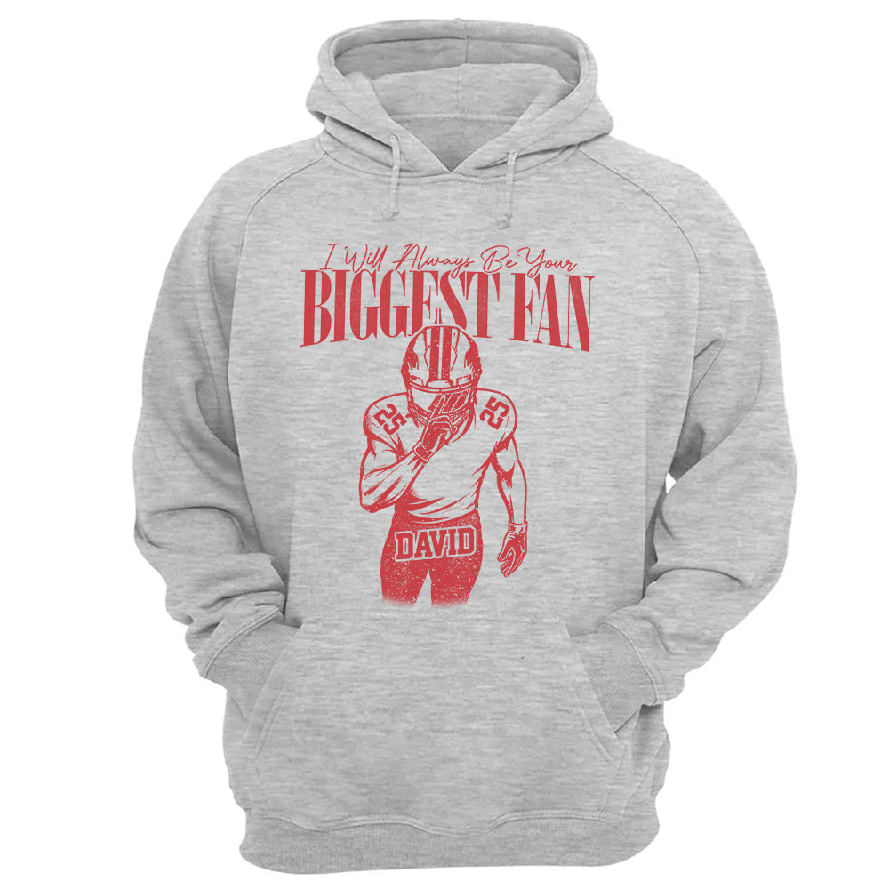 Custom I'll Always Be Your Biggest Fan Football Mom Shirt L0411 VH01