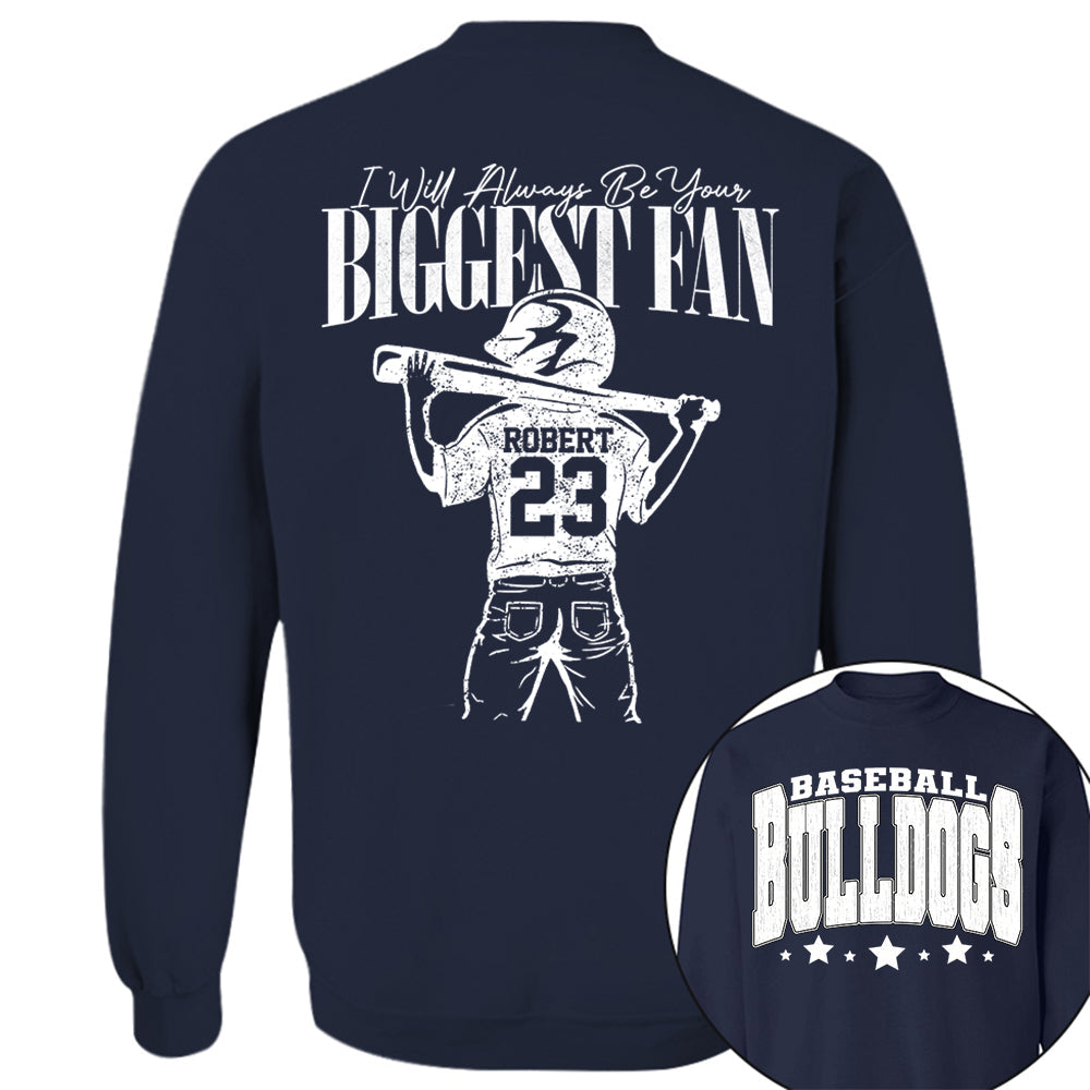 Custom I'll Always Be Your Biggest Fan, Baseball Mom Shirt, Baseball Team Name L0411 VH01
