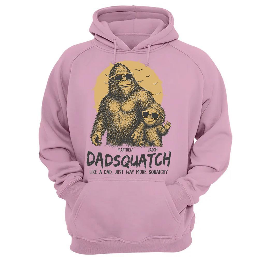 Personalized Dadsquatch, Like A Dad, Just Way More Squatchy T-Shirt Father Day Gifts for Dad Funny Dad Tshirt Cool Daddy Bigfoot Tee Hv01
