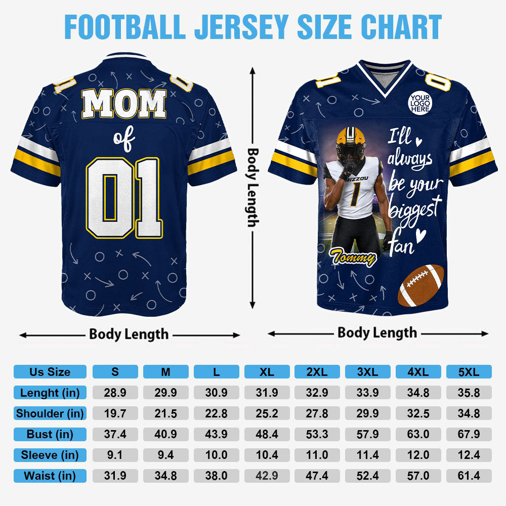 Custom Photo I'll Always Be Your Biggest Fan Football Jersey Gift For Football Lovers - Personalized Gift For Football Mom, Dad, Family Pt99