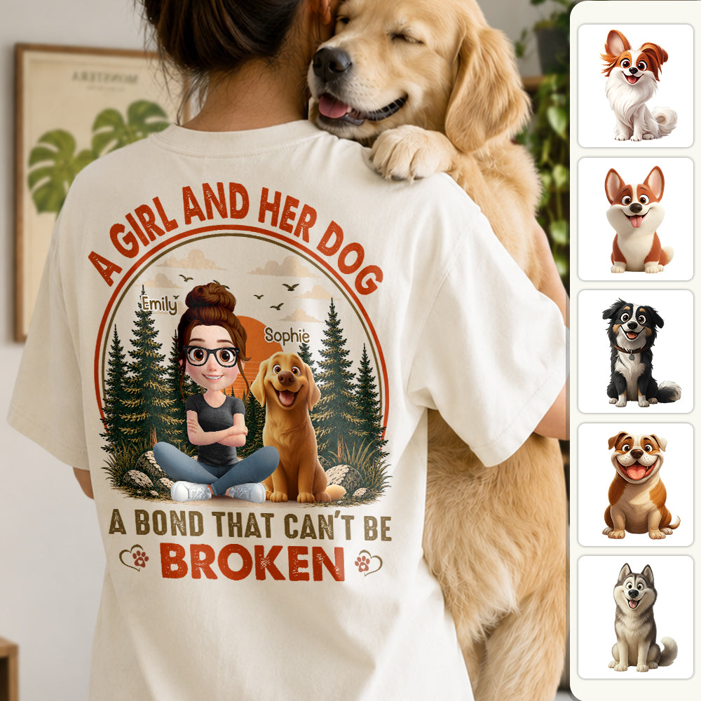 A Girl And Her Dog A Bond That Can't Be Broken - Personalized Shirt - Gift For Pet Lovers, Dog Mom, Dog Dad Gift T1807 Hv01