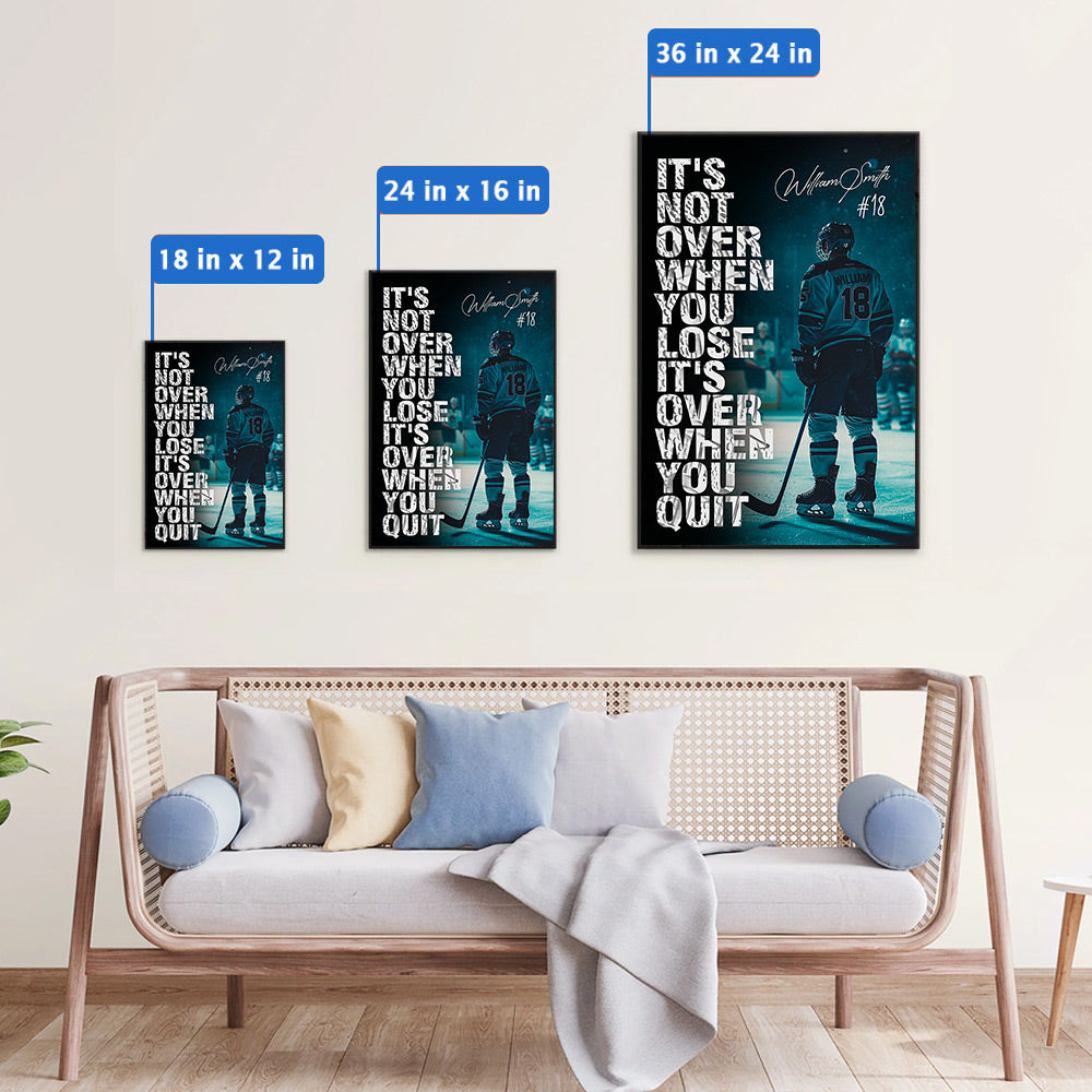 It’s Not Over When You Lose, Personalized Poster, Gift For Ice Hockey Players, Custom Photo Wall Art, Ice Hockey Lover House Decor T1807