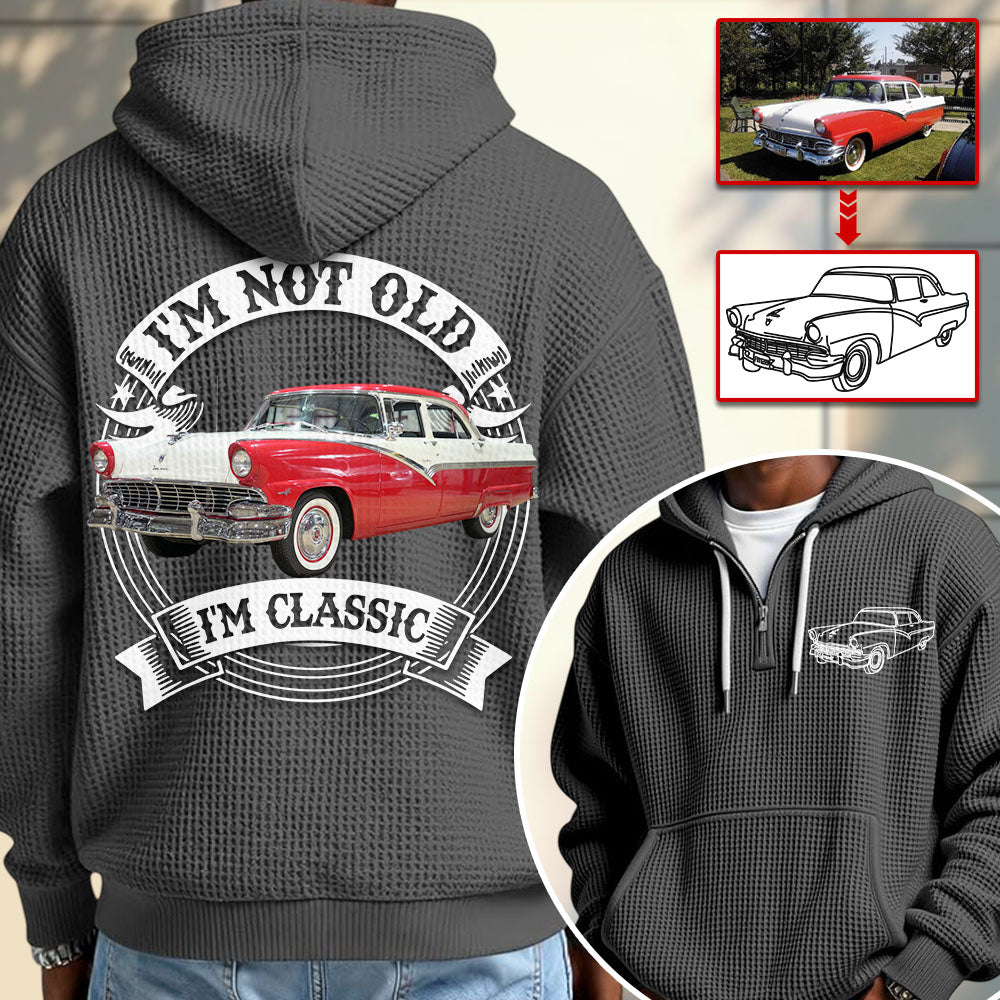 I'm Not Old I'm Classic Funny Car Graphic Personalized Car's Photo Zip Hoodie