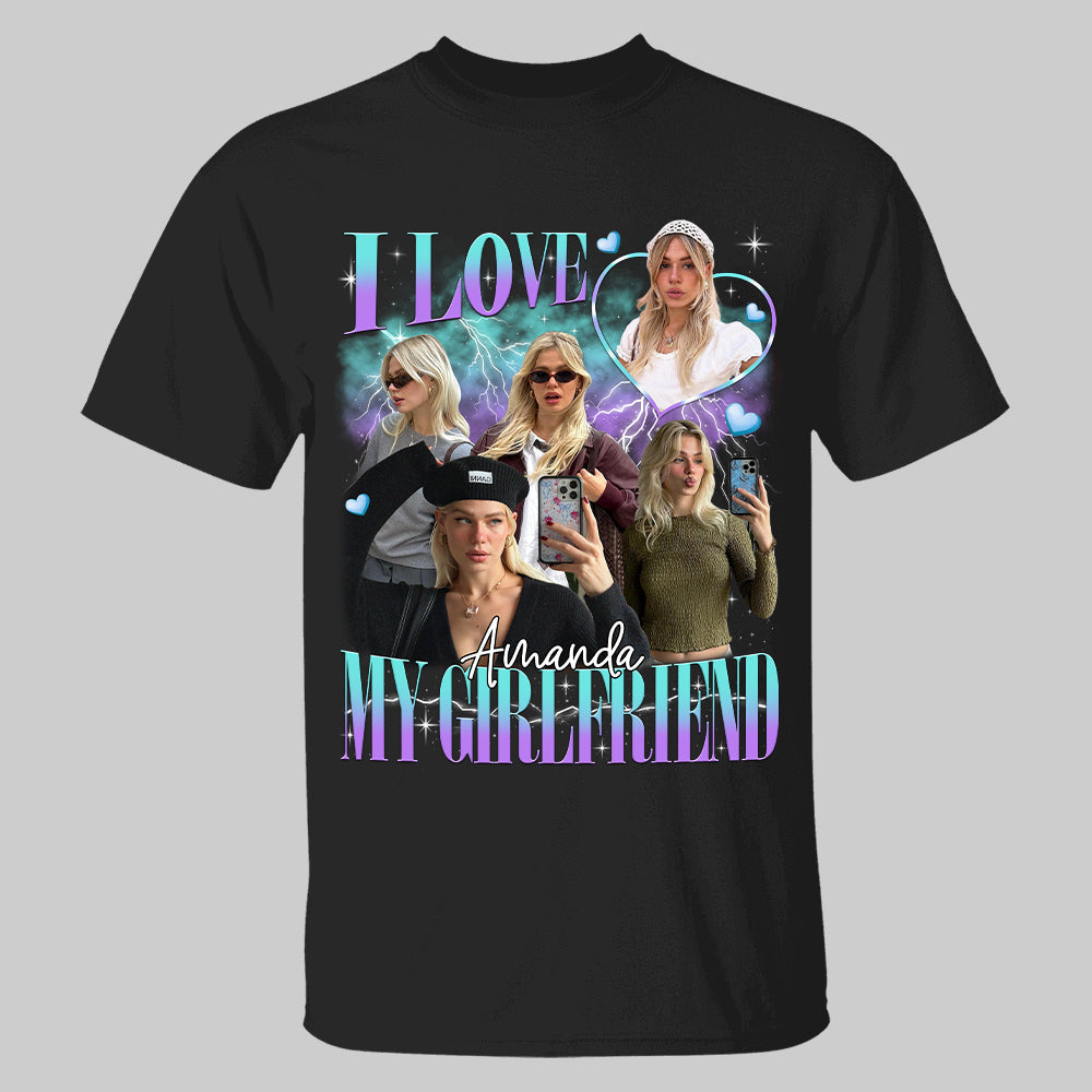 I Love My Girlfriend Shirt Custom Photo, Valentine Gift I Love My Girlfriend Custom Picture, Girlfriend Bootleg Tee Shirt, 90s Bootleg Shirt