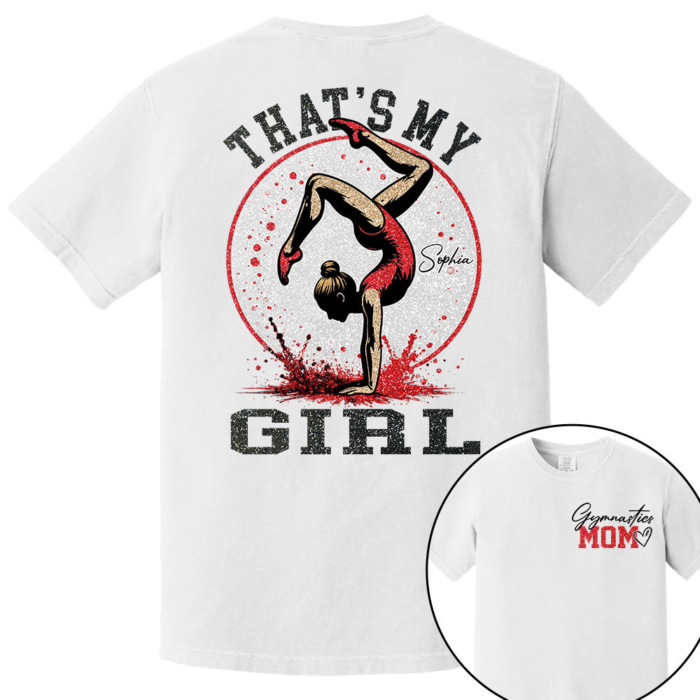Personalized Gymnastics Mom Shirt That's My Girl Shirt Gift For Gymnastics Family T1807 VH01