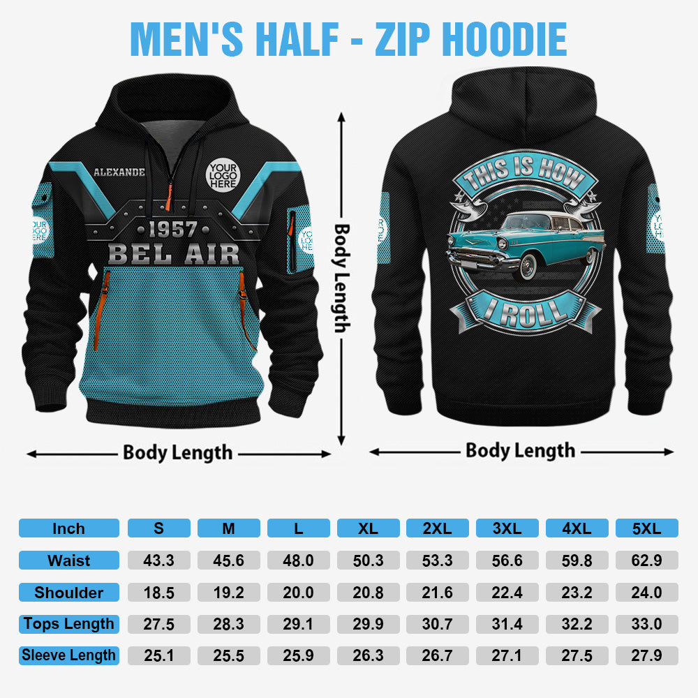 This Is How I Roll - Custom Photo Classic Car Personalized Hoodie Half Zipper - Custom Vehicle Shirt K1702 MT2