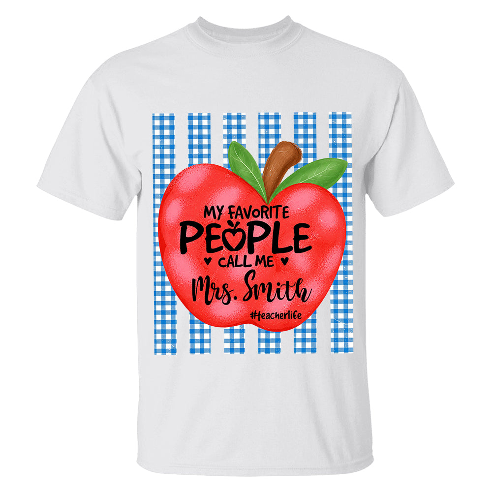 Personalized My Favorite People Call Me Last Name Teacher Custom Striped Teacher Apple Shirt Gift For Teacher TH23