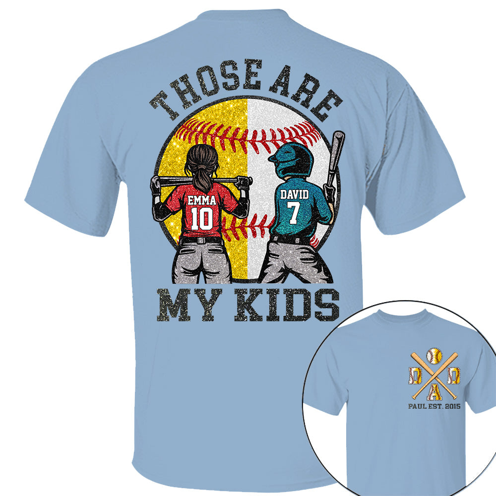 Those Are My Kids Custom Baseball Softball Dad Shirt With Kids Number and Name Gift For Dad, Father's Day T1807 VH01