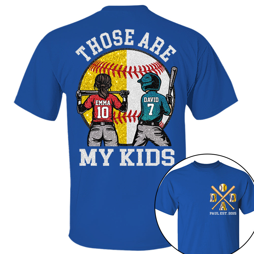 Those Are My Kids Custom Baseball Softball Dad Shirt With Kids Number and Name Gift For Dad, Father's Day T1807 VH01