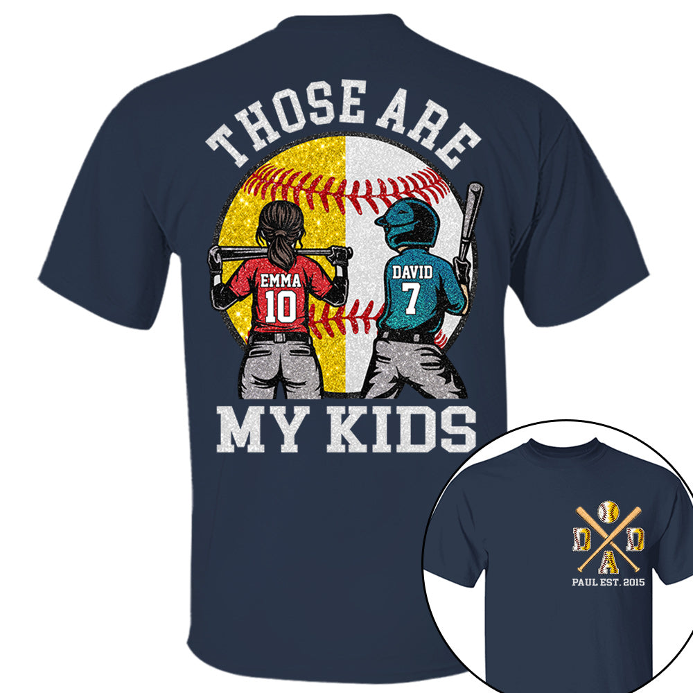 Those Are My Kids Custom Baseball Softball Dad Shirt With Kids Number and Name Gift For Dad, Father's Day T1807 VH01