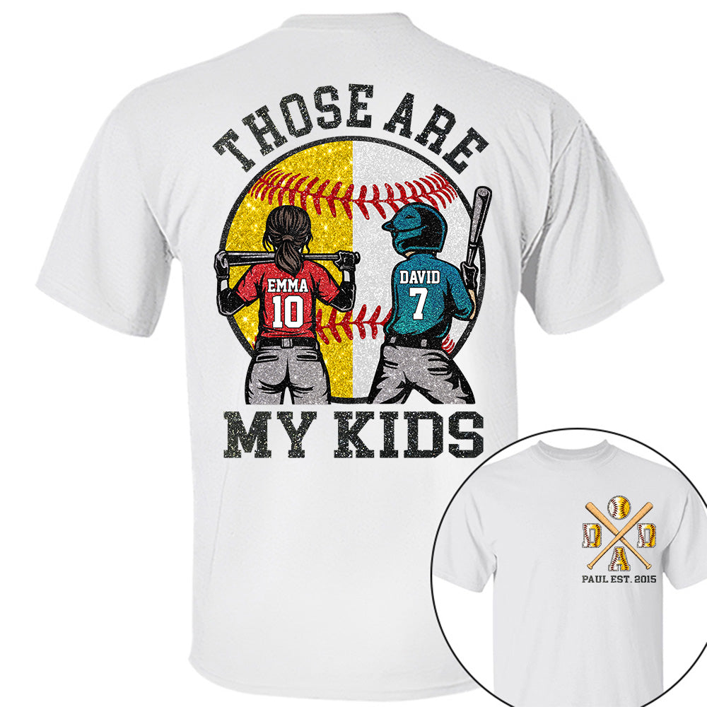 Those Are My Kids Custom Baseball Softball Dad Shirt With Kids Number and Name Gift For Dad, Father's Day T1807 VH01