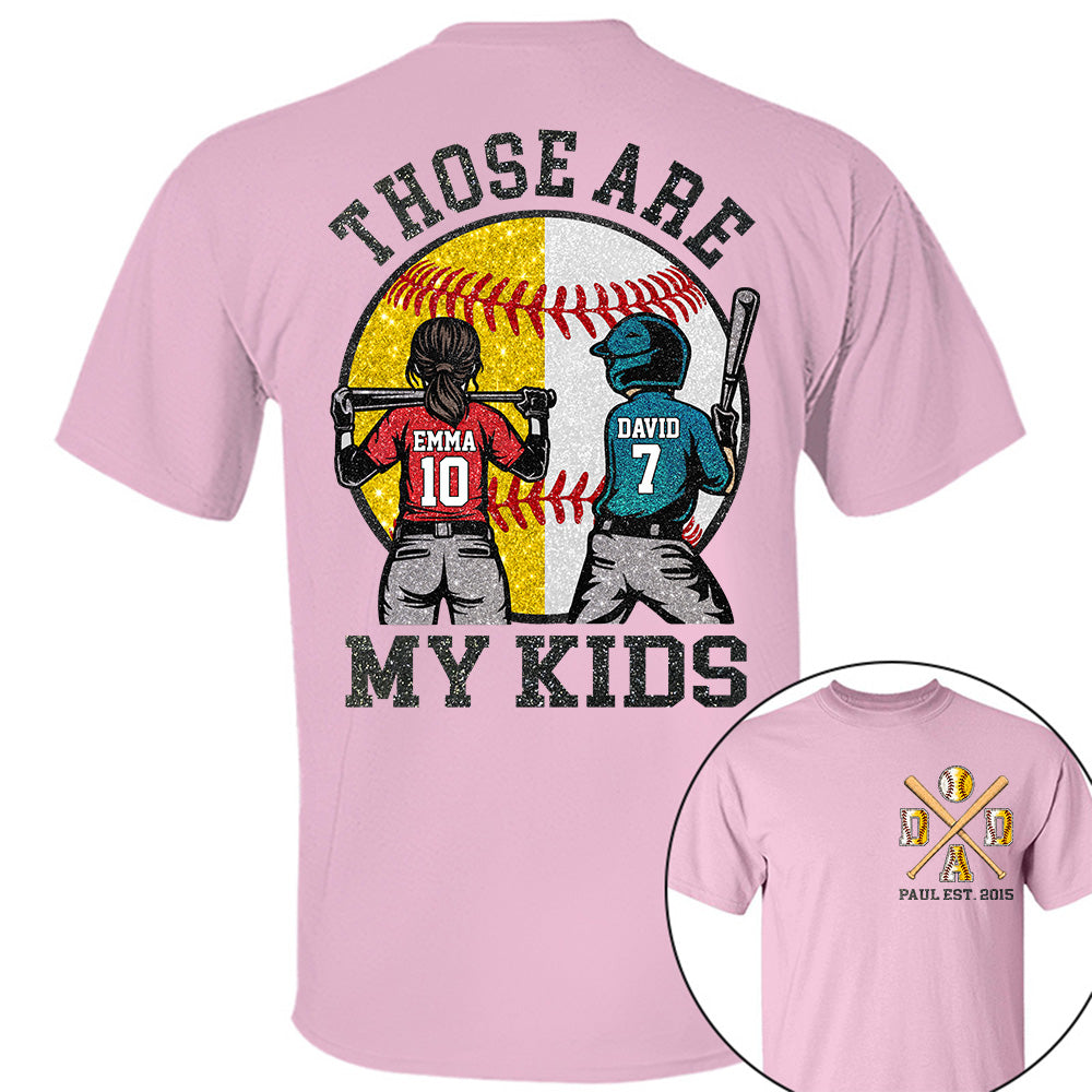 Those Are My Kids Custom Baseball Softball Dad Shirt With Kids Number and Name Gift For Dad, Father's Day T1807 VH01