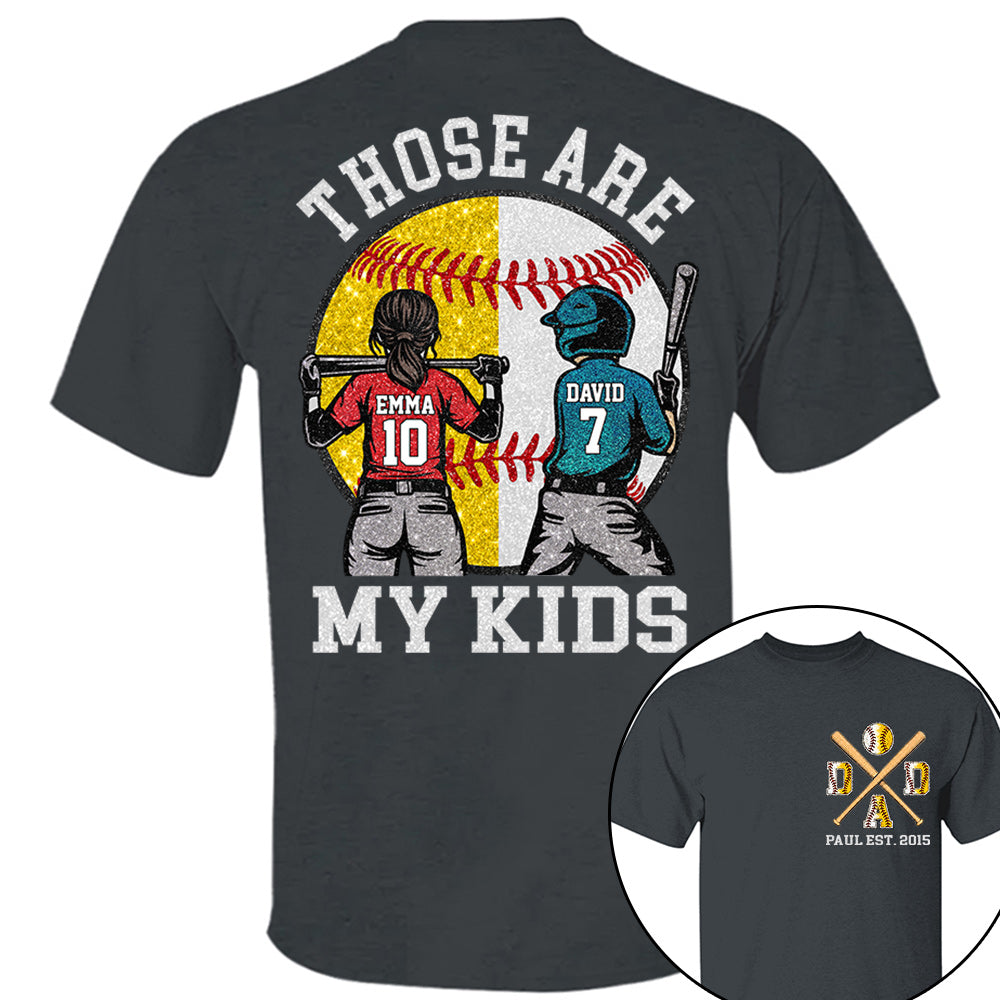Those Are My Kids Custom Baseball Softball Dad Shirt With Kids Number and Name Gift For Dad, Father's Day T1807 VH01