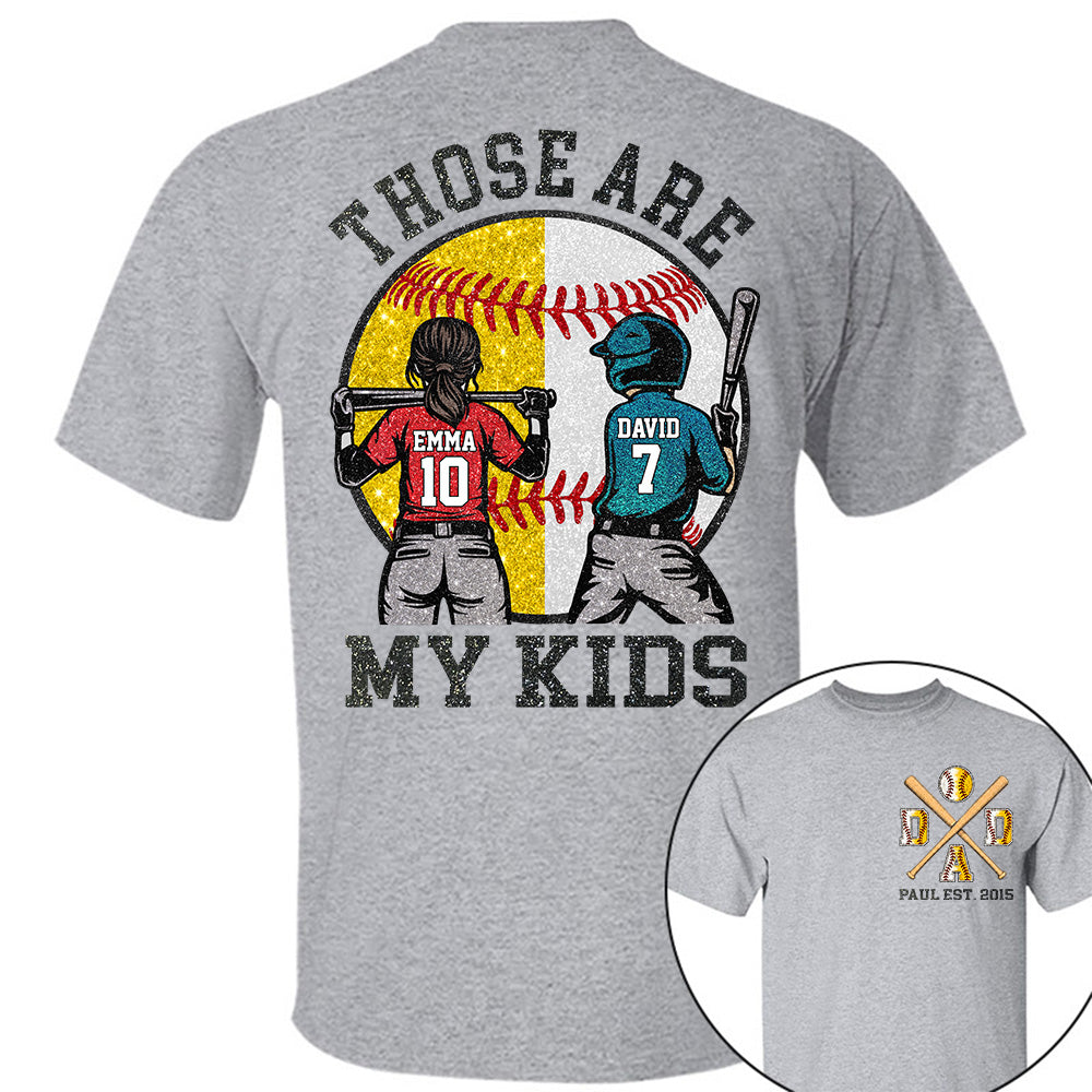 Those Are My Kids Custom Baseball Softball Dad Shirt With Kids Number and Name Gift For Dad, Father's Day T1807 VH01