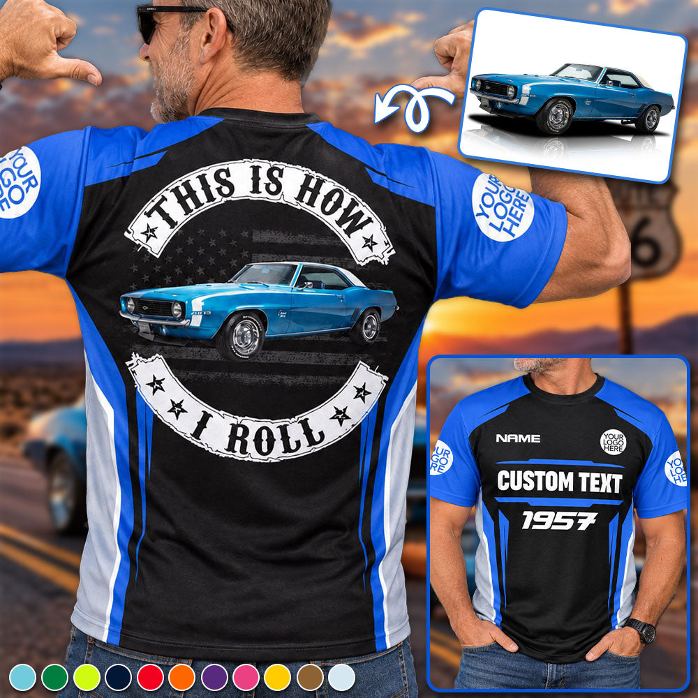 This Is How I Roll - Custom Car Photo Shirt - Personalized Gift for Car Lovers A2110 Pt99
