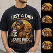 Just A Dad Who Always Came Back With The Milk, Personalized Funny Retro Bigfoot Dad Shirt, Father's Day Gift T1807 T24